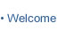 Welcome